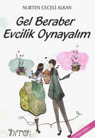 Gel Beraber Evcilik Oynayalım