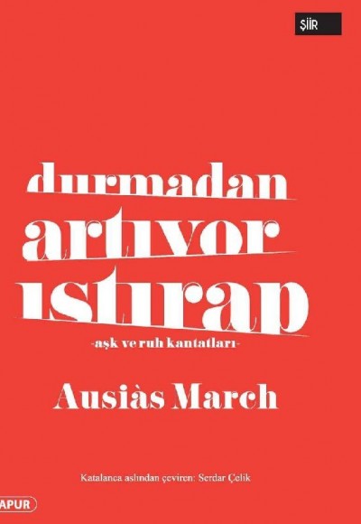 Durmadan Artıyor Istırap - Aşk ve Ruh Kantatları