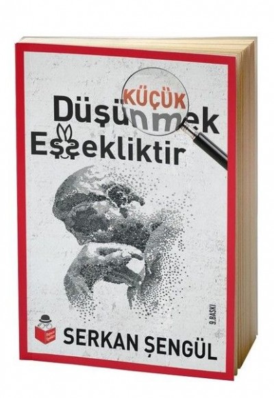 Küçük Düşünmek Eşşekliktir