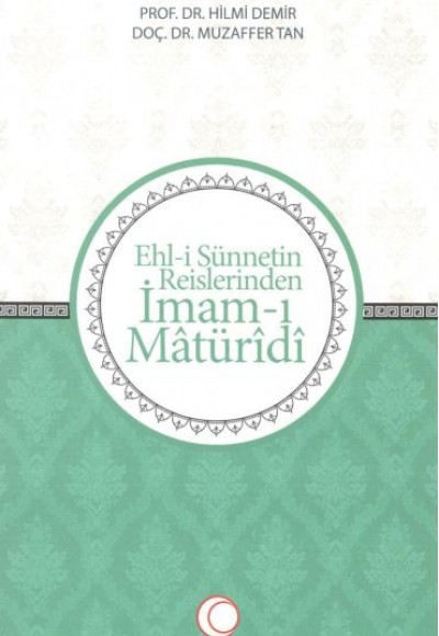 Ehl-i  Sünnetin Reislerinden İmam-ı Matüridi