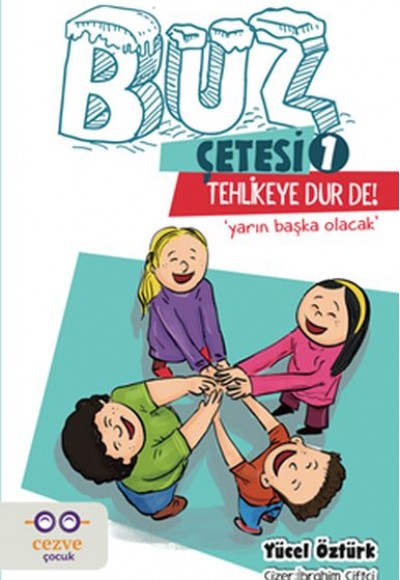 Buz Çetesi 1 - Tehlikeye Dur De!