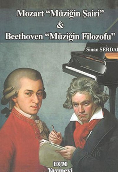 Mozart Müziğin Şairi ve Beethoven Müziğin Filozofu