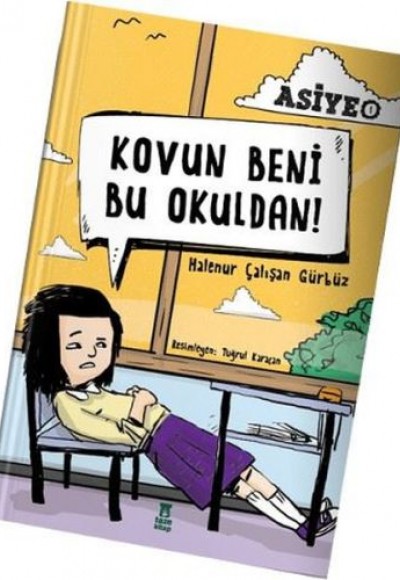 Asiye 1 - Kovun Beni Bu Okuldan!