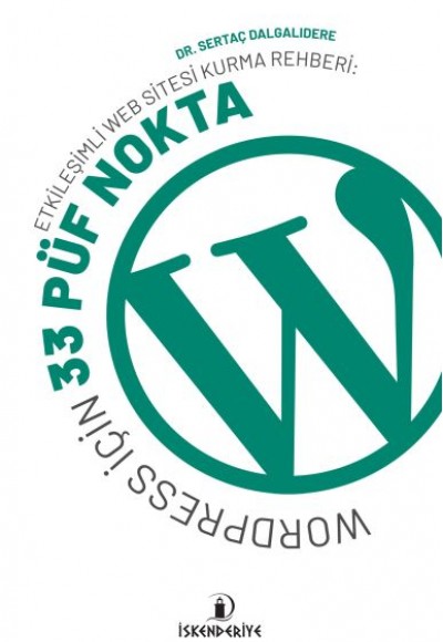 Etkileşimli Web Sitesi Kurma Rehberi: Wordpress İçin 33 Püf Nokta