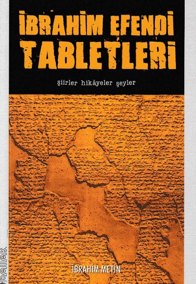 İbrahim Efendi Tabletleri - Şiirler Hikayeler Şeyler