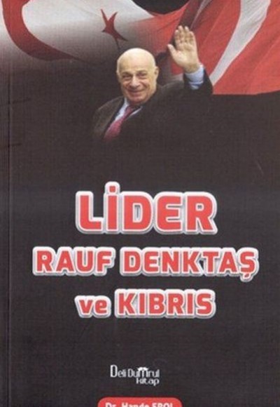 Lider Rauf Denktaş ve Kıbrıs