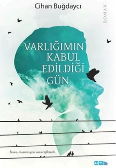 Varlığımın Kabul Edildiği Gün