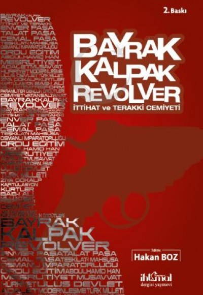 Bayrak Kalpak Revolver - İttihat ve Terakki Cemiyeti