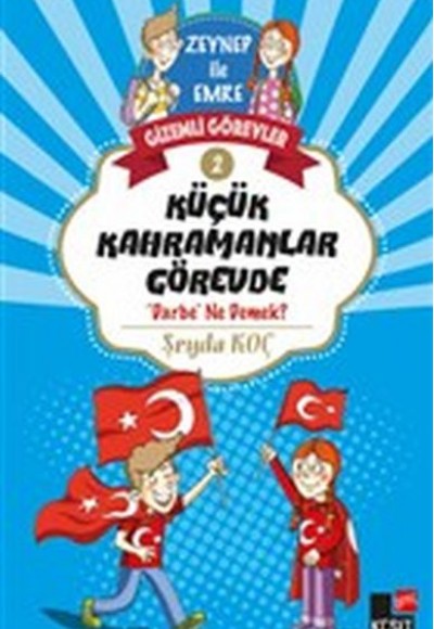 Zeynep ile Emre Gizemli Görevler 2 - Küçük Kahramanlar Görevde