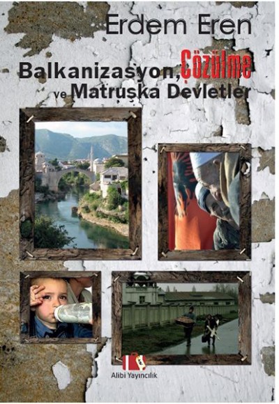 Balkanizasyon, Çözülme ve Matruşka Devletler