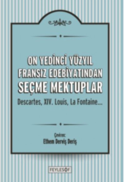 On Yedinci Yüzyıl Fransız Edebiyatından Seçme Mektuplar