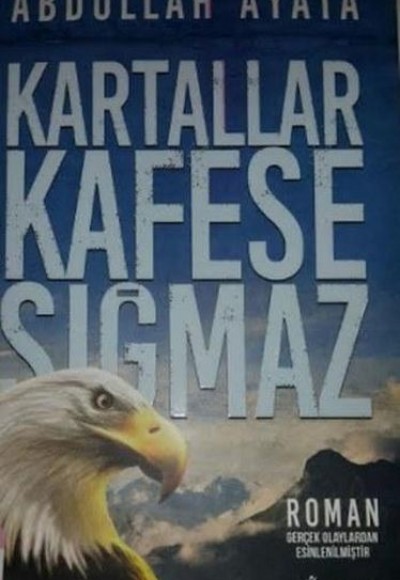 Kartallar Kafese Sığmaz