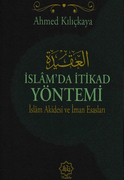 İslam’da İtikat Yöntemi -  İslam Akidesi ve İmran Esasları