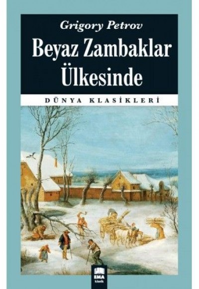 Dünya Klasikleri - Beyaz Zambaklar Ülkesinde