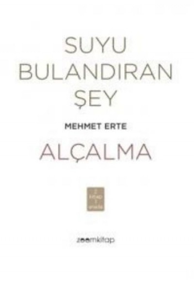 Suyu Bulandıran Şey - Alçalma