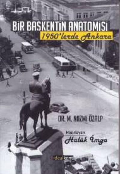 Bir Başkentin Anatomisi 1950'ler Ankara