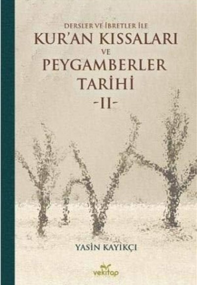 Dersler ve İbretler ile Kuran Kıssaları ve Peygamberler Tarihi II