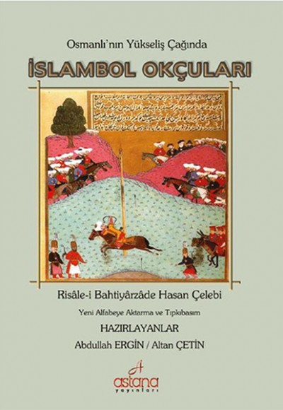 Osmanlı'nın Yükseliş Çağında İslambol Okçuları