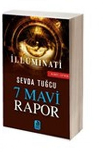 İlluminati - 7 Mavi Rapor