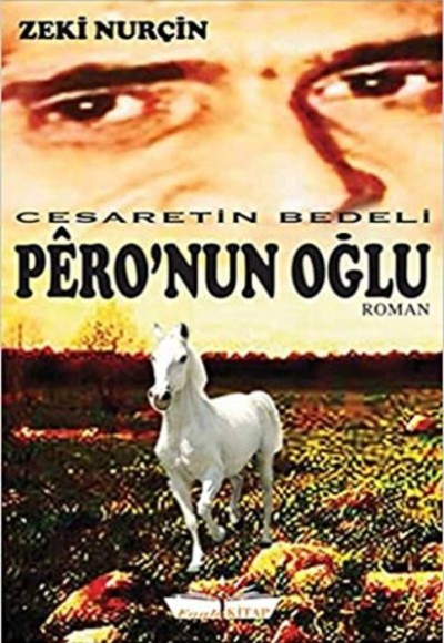 Peronun Oğlu - Cesaretin Bedeli