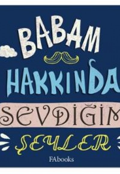 Babam Hakkında Sevdiğim Şeyler