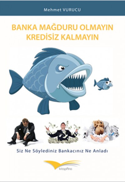 Banka Mağduru Olmayın Kredisiz Kalmayın