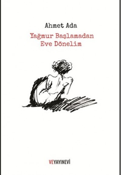 Yağmur Başlamadan Eve Dönelim