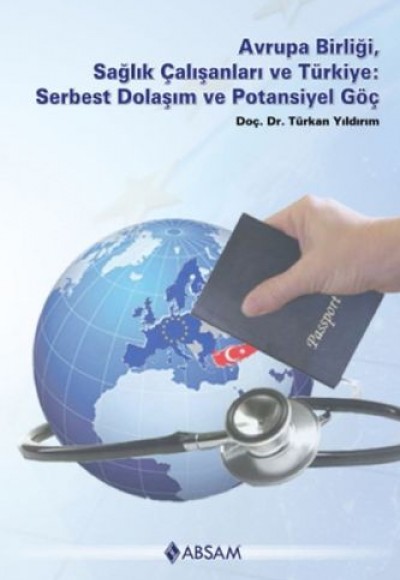 Avrupa Birliği, Sağlık Çalışanları ve Türkiye - Serbest Dolaşım ve Potansiyel Göç