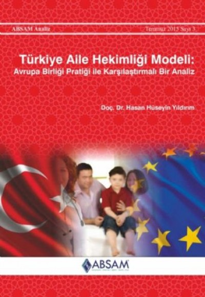 Türkiye Aile Hekimliği Modeli - Avrupa Birliği Pratiği ile Karşılaştırmalı Bir Analiz