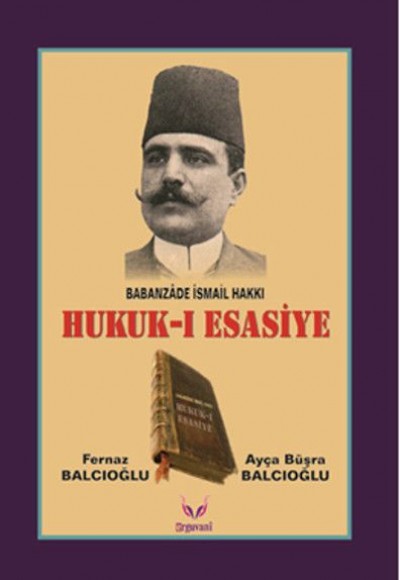 Hukuk-ı Esasiye Babanzade İsmail Hakkı