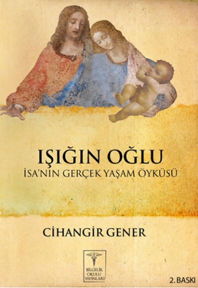 Işığın Oğlu  İsa'nın Gerçek Yaşam Öyküsü