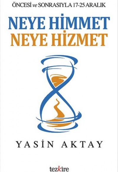 Neye Himmet Neye Hizmet