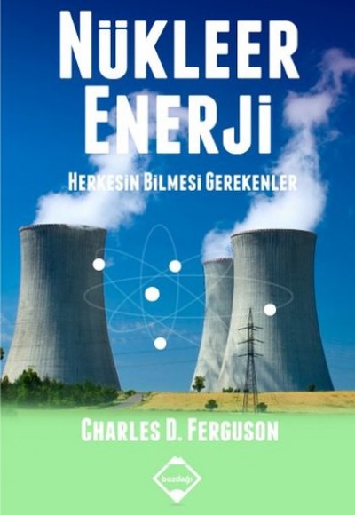 Nükleer Enerji  Herkesin Bilmesi Gerekenler