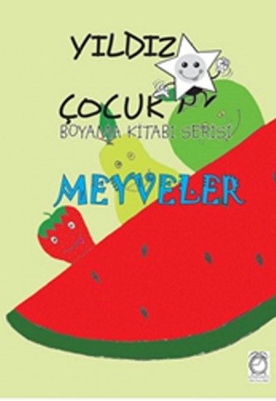 Yıldız Çocuk Boyama Kitabı Serisi 3 - Meyveler