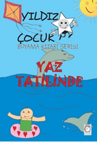 Yıldız Çocuk Boyama Kitabı Serisi 2 - Yaz Tatilinde