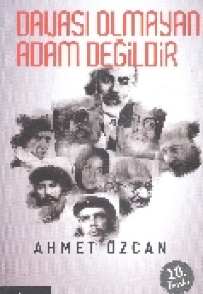 Davası Olmayan Adam Değildir