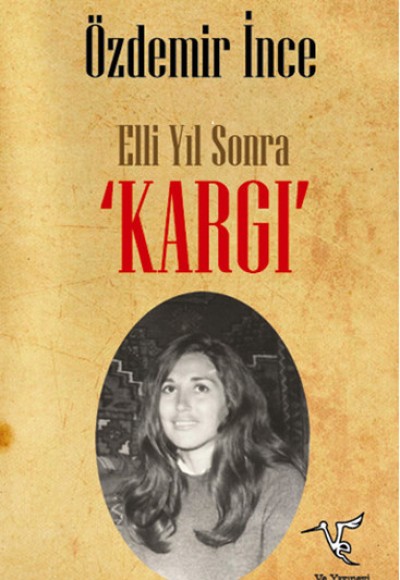 Elli Yıl Sonra 'Kargı'