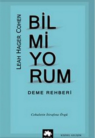 Bilmiyorum Deme Rehberi