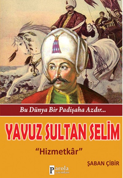 Yavuz Sultan Selim  Hizmetkar