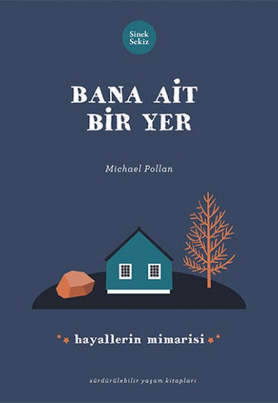 Bana Ait Bir Yer - Hayallerin Mimarisi