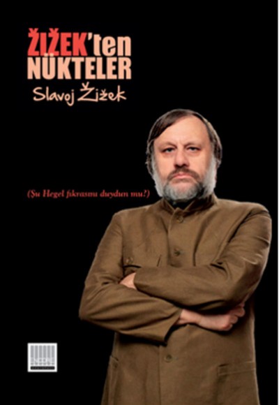 Zizek'ten Nükteler (Şu Hegel Fıkrasını Duydun Mu?) (Ciltli)