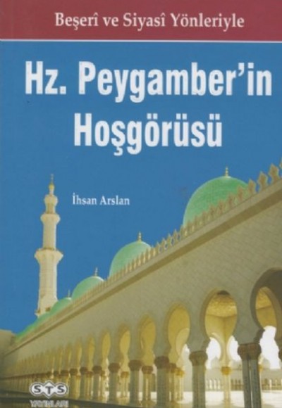 Beşeri ve Siyasi Yönleriyle Hz Peygamber'in Hoşgörüsü