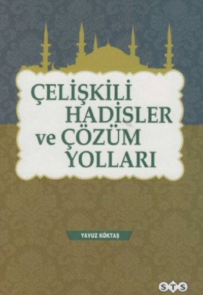 Çelişkili Hadisler ve Çözüm Yolları