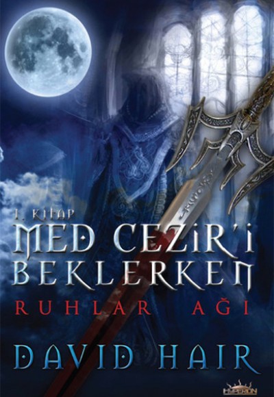 Ruhlar Ağı / Med Cezir'i Beklerken 1.Kitap