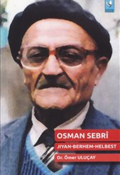Osman Sebri:  Jiyan-Berhem-Helbest
