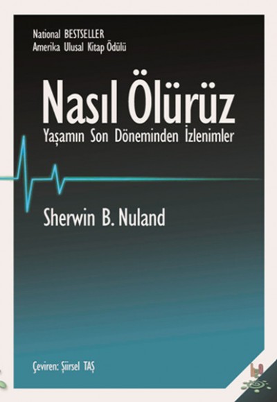 Nasıl Ölürüz  Yaşamın Son Döneminden İzlenimler