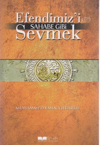 Efendimizi Sahabe Gibi Sevmek