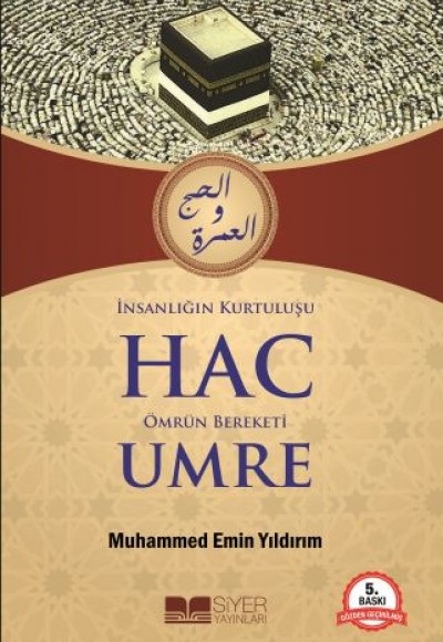 İnsanlığın Kurtuluşu Hac Ömrün Bereketi Umre