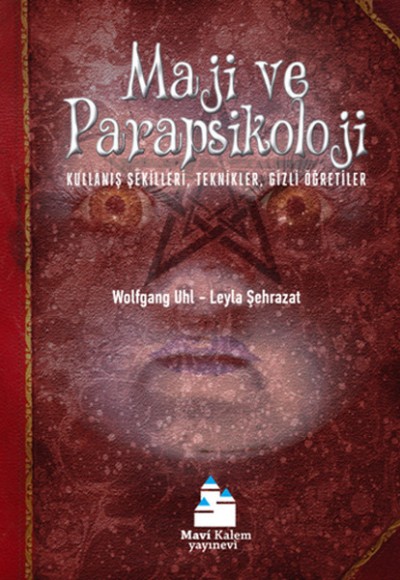 Maji ve Parapsikoloji  Kullanış Şekilleri, Teknikler, Gizli Öğretiler