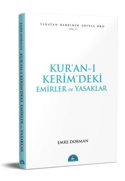 Kur'an-ı Kerim'deki Temel Emirler ve Yasaklar